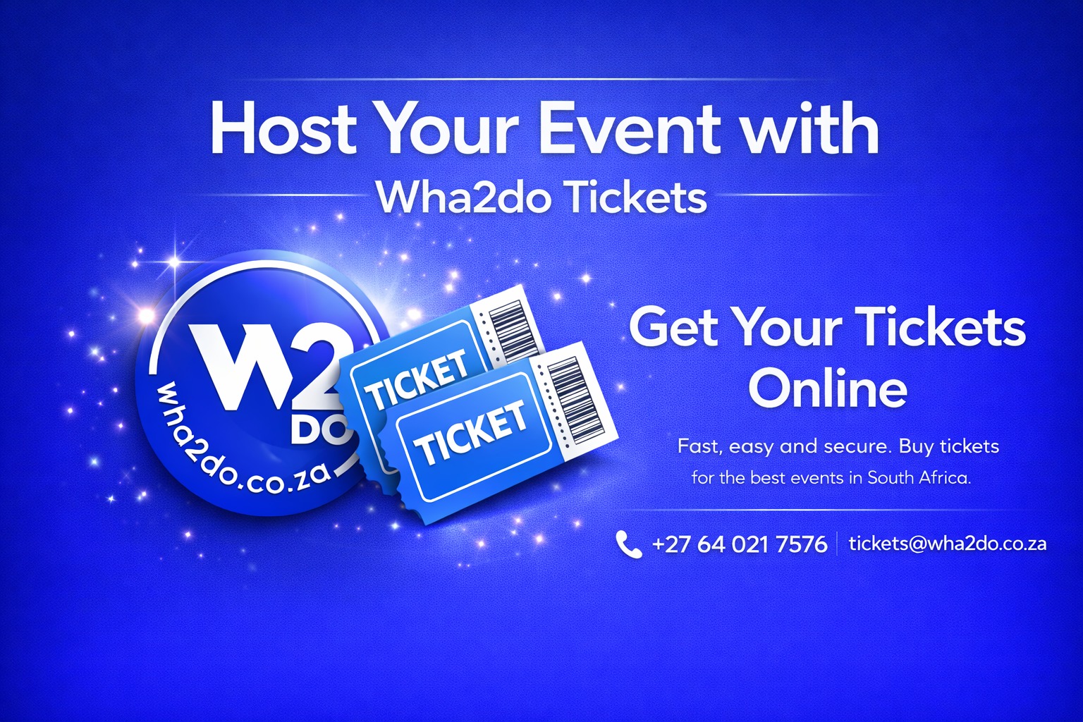 Host Your Event with Wha2do Tickets - Get Your Tickets Online